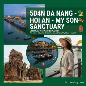 5D4N DA NANG - HOI AN - MY SON SANCTUARY